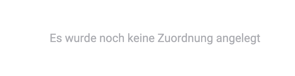 Es wurde noch keine Zuordnung angelegt.